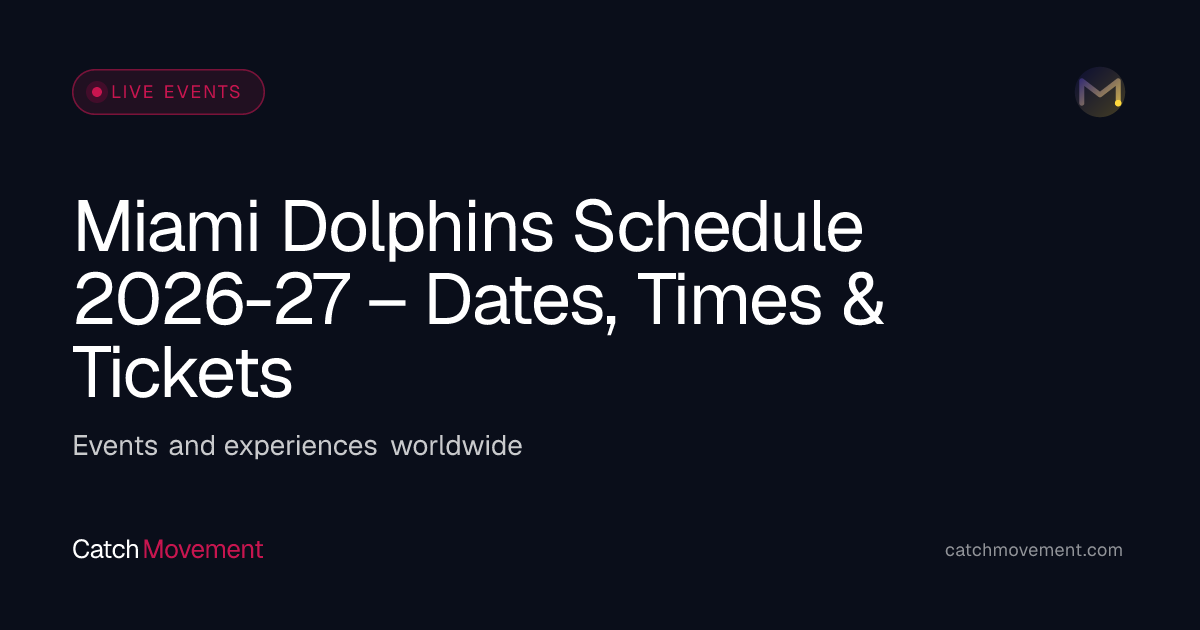 Miami Dolphins Schedule 2026-27 – Dates, Times & Tickets